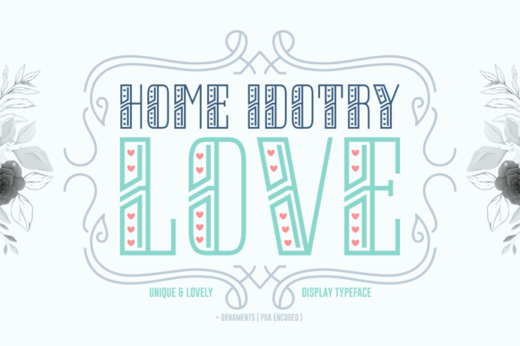 Home Idotry Love: A Unique Display Font for Creative Projects